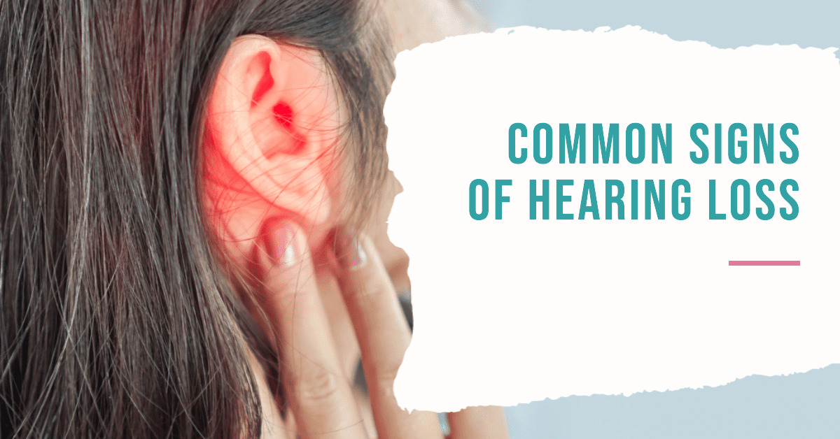 Common Signs And Symptoms Of Hearing Loss