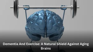 Dementia And Exercise: A Natural Shield Against Aging Brains